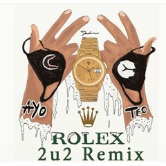 Ayo & Teo - Rolex (2u2 Remix)