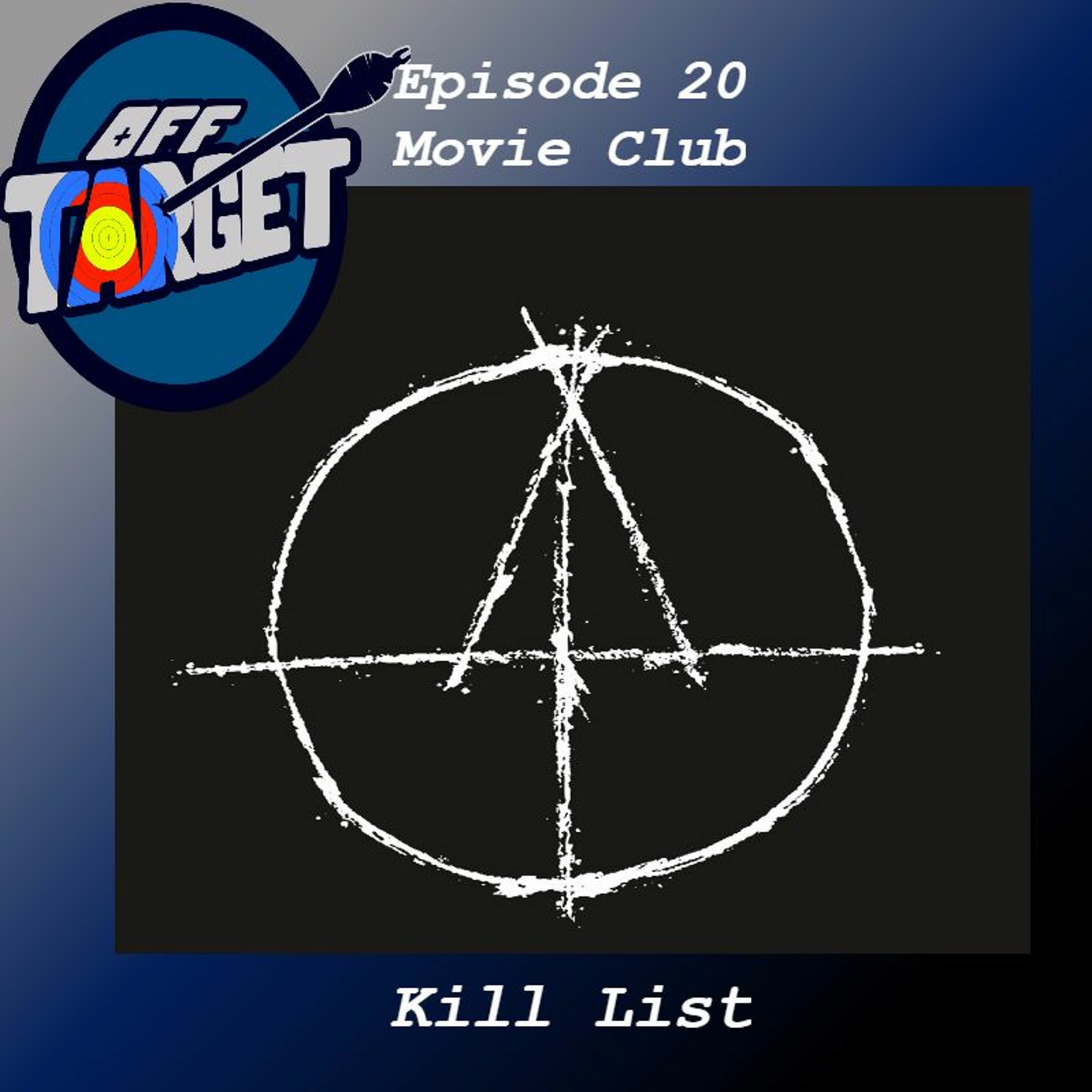 Episode 20: Kill List episode artwork