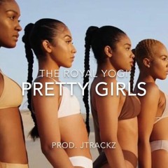 Yogi - Pretty Girls (Prod, JTrackz)