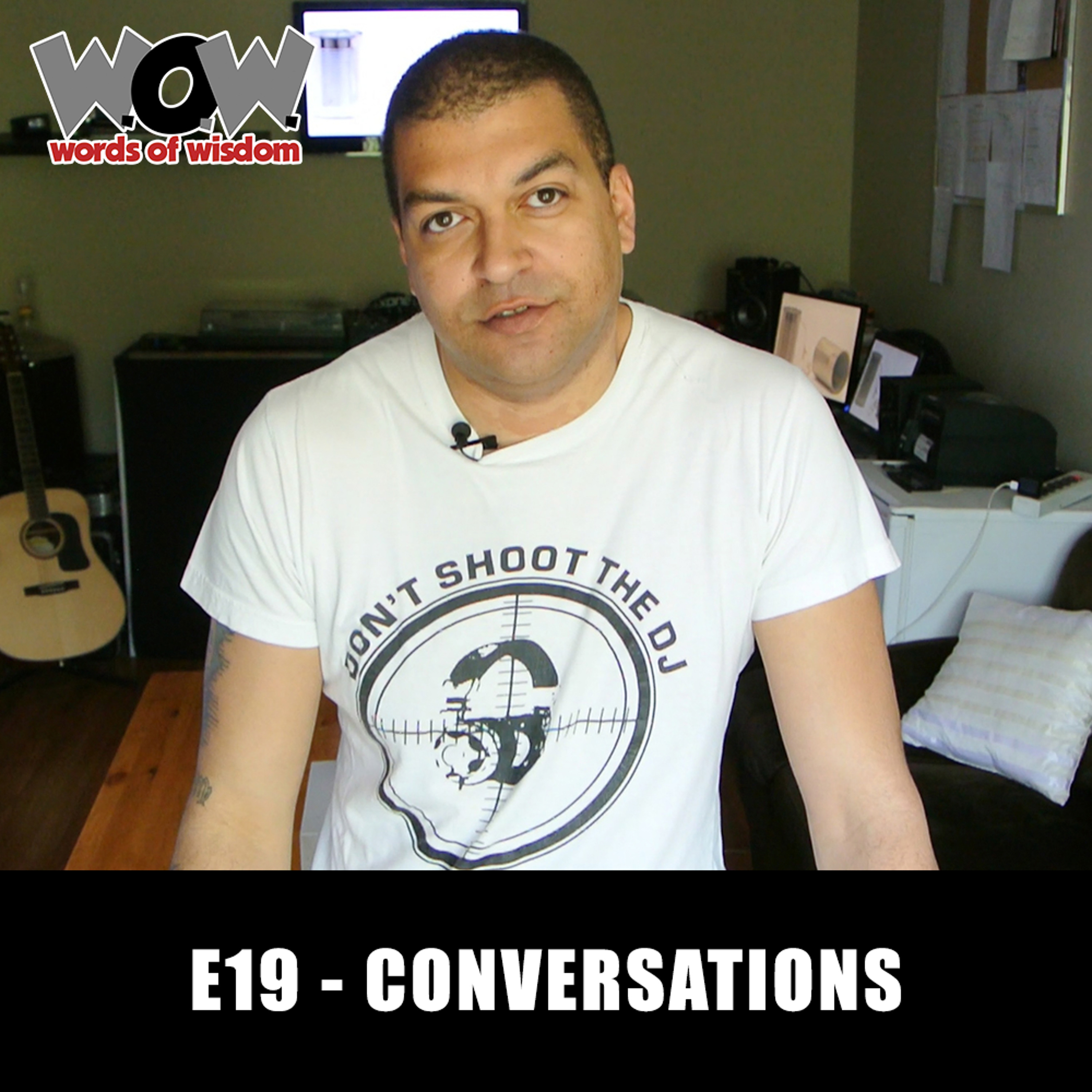 W.O.W. E19 - Conversations