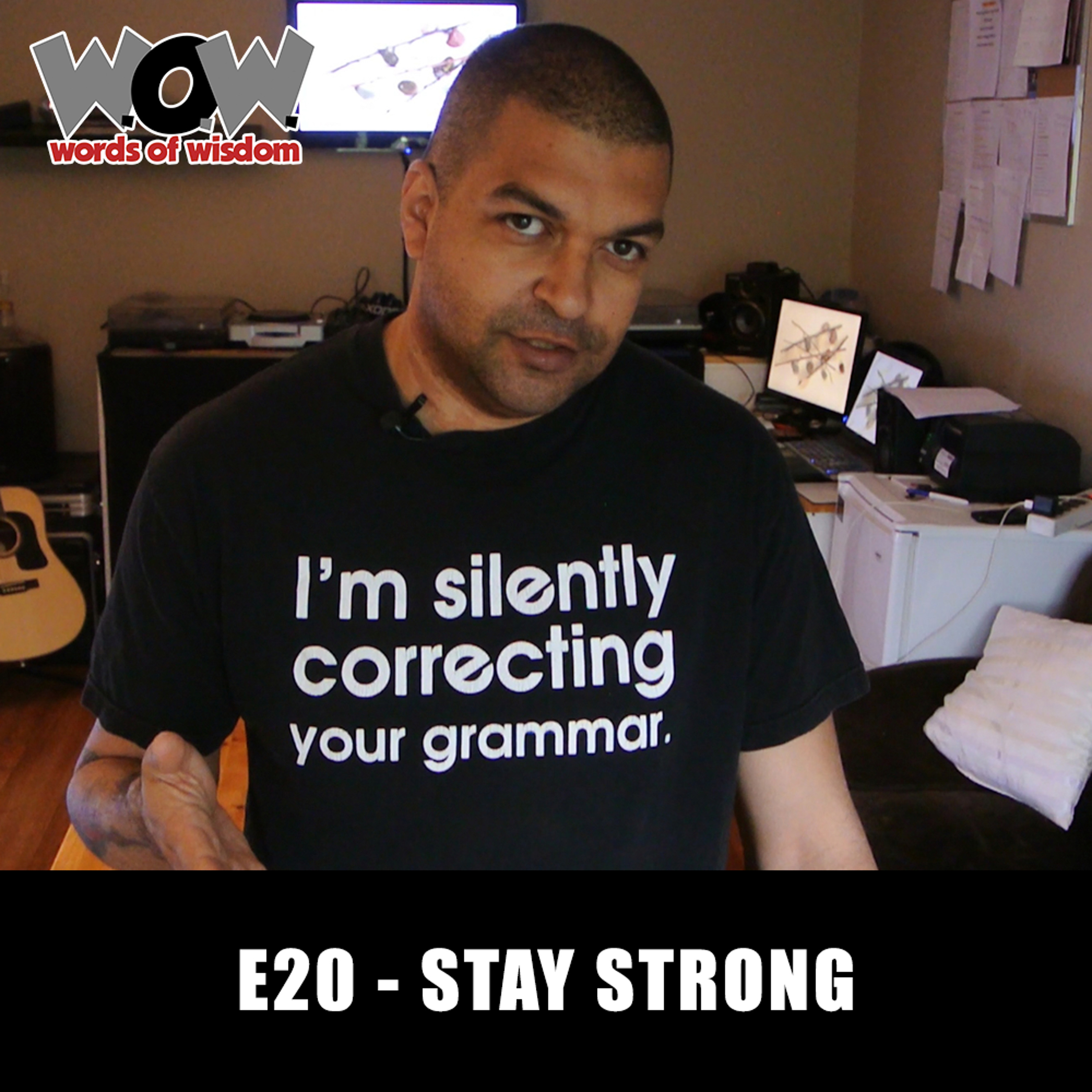 W.O.W. E20 - Stay Strong