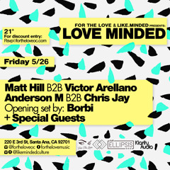 Chris Jay and Anderson M live @ Love Minded (05.26.17)