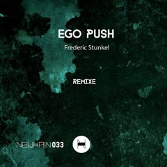 NHD033 -  Frederic Stunkel - Ego Push (Anina Owly Remix)