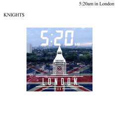 5:20am in London