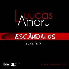 Escândalos feat. Natick Ntk (Remix Skandalouz)