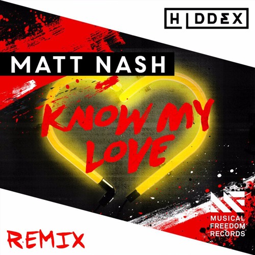 Matt Nash Matt Nash Know My Love Hiddex Remix Spinnin Records spinnin records