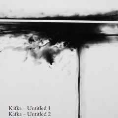Kafka - Untitled 2