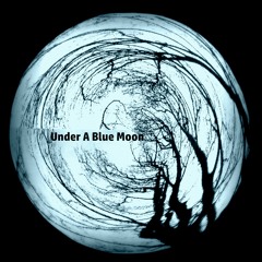 Under A Blue Moon- Frostlake with quarkstrangenesscharm (see description for lyrics and info)