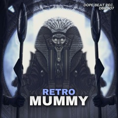 ReTr0 - Mummy (Original Mix) // FREE DOWNLOAD