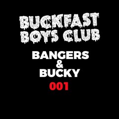 BANGERS & BUCKY 001