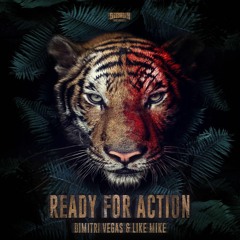 Dimitri Vegas & Like Mike - Ready For Action (Extended Mix)[320kpbs DOWNLOAD]