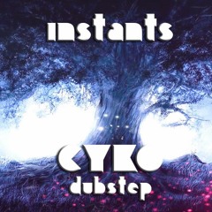 Instants-Cyko Dubstep