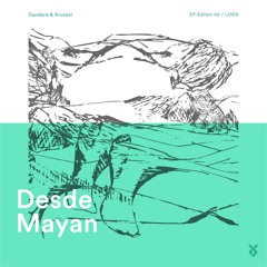 Dandara & Arutani - Desde Mayan (Bernstein Remix)