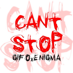 Gifo - Can't Stop (Prod. By Enigmatic Records)