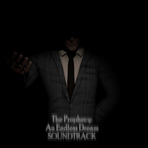 Stream The Prophecy An Endless Dream Soundtrack Track 1 "THE END