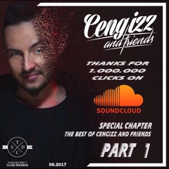 CENGIZZ & FRIENDS - CHAPTER 3.1 THE BEST OF PART 1