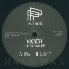 ENNIO — Stein Ego EP (PATRON001) (Snippets)