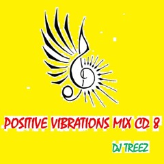 positive vibrations with DJ treez