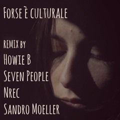 Forse È Culturale - Serena Abrami (Sandro Moeller Remix)