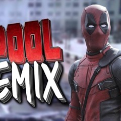 Deadpool Remix ( Melbourne Bounce )  Special Movie Music