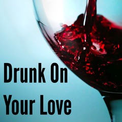 Brett Eldredge - Drunk On Your Love (Cover)