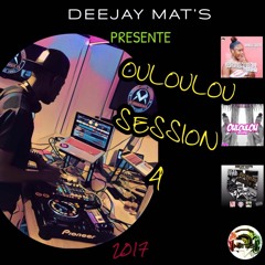 DEEJAY MAT'S - OULOULOU SESSION 4 #OS4 (2017)