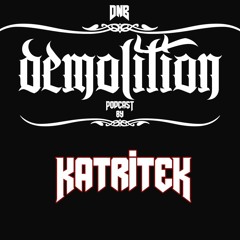 Demolition Podcast #001 by Katritek
