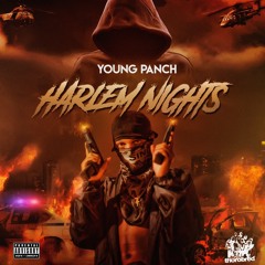 Young Panch - Harlem Nights (Never Cross Me Freestyle) (Harlem Nights Mixtape)