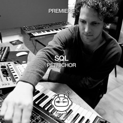 PREMIERE: SQL - Petrichor (Original Mix) [Gem Records]