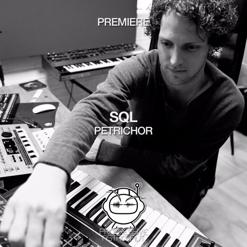 PREMIERE: SQL - Petrichor (Original Mix) [Gem Records]