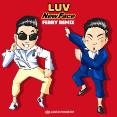 PSY - LUV New Face (Ferry Remix)