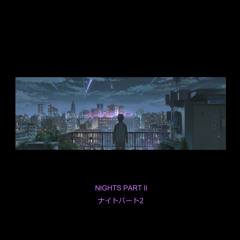 Nights Part II