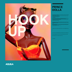Prince Dolla - Hook Up [Prod By Kymo]