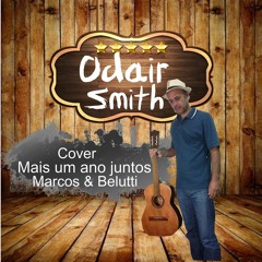 Mais Um Ano Juntos - Marcos e Belutti - cover Odair Smith