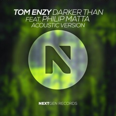 Tom Enzy Feat. Philip Matta - Darker Than (Acoustic Version)