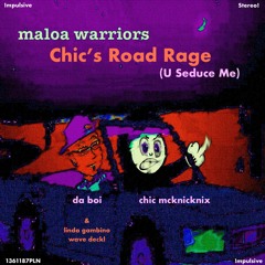 Chic's Road Rage (U Seduce Me)