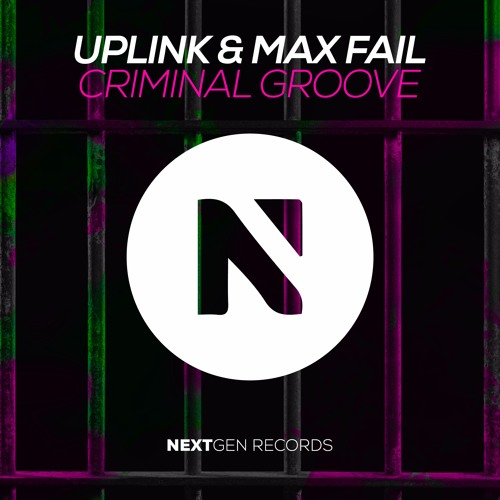 Uplink & Max Fail - Criminal Groove