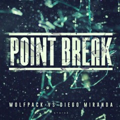 Wolfpack vs Diego Miranda - Point Break (Original Mix)