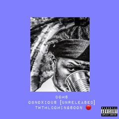 Obnoxious [Unreleased]