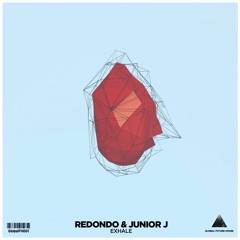 Redondo & Junior J - Exhale [Global Future House Premiere]