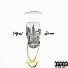 Piped Down
