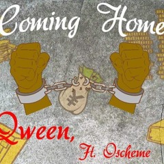 COMING HOME- Nat Qween Cold ft O'scheme