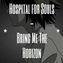 Hospital for souls ♫Bring me the horizon♫ Nightcore (3D)