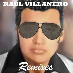 Raul Villanero's Remixes