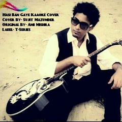 Hasi Ban Gaye Karaoke Cover
