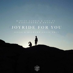 Martin Garrix & JIGS vs. Bassjackers & Brooks - Joyride For You (JLENS & Richard Louis Edit)