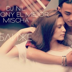 DJ Nil, Anthony El Mejor, Mischa - Closer (Lisitsyn & Misha Klein Remix)