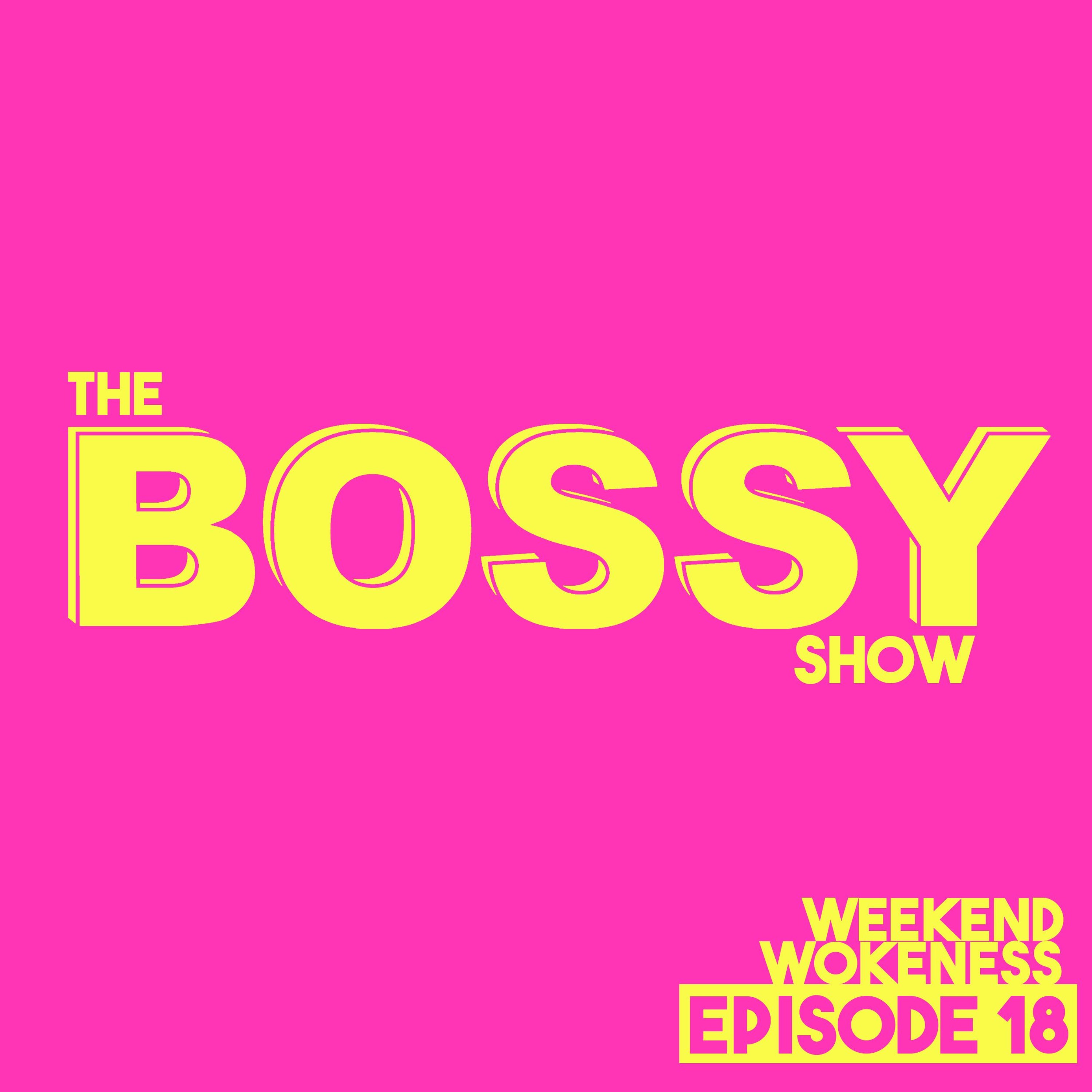 THE BOSSY SHOW