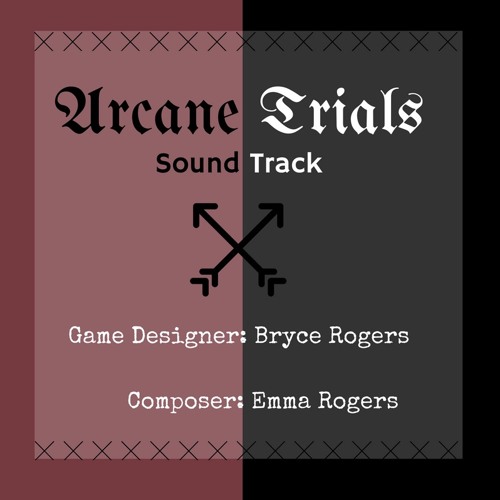 Demo 4 - Arcane Trials - Soundtrack Demo - Emma Rogers