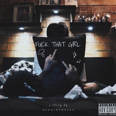 FUCK THAT GIRL